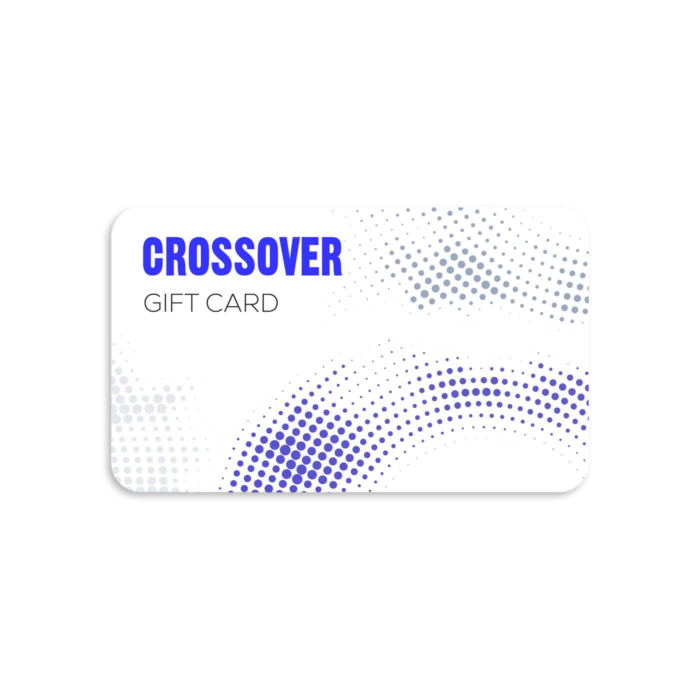 Crossover Gift Card